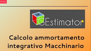 Gestimator  Calcolo Ammortamento Intergativo Macchinario [upl. by Aeht869]