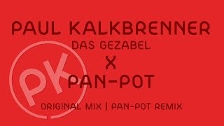 Paul Kalkbrenner X PanPot  Das Gezabel  PanPot Remix Official PK Version [upl. by Cleodell]