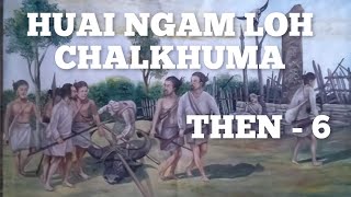 HUAI NGAM LOH CHALKHUMA  6 Mafaka khiangte [upl. by Olocin]