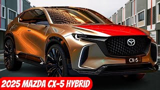 ALL NEW 2025 Mazda CX5 Hybrid Redesign Whats Inside [upl. by Nollid]