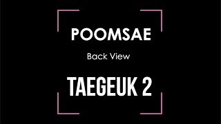 Poomsae Taegeuk2 Back View [upl. by Ahsilam]