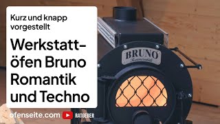 Kurzvorstellung Werkstattofen Bruno Romantik und Techno  ofenseitecom [upl. by Vezza]