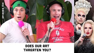 Does Our Art Threaten You with Trixie and Katya  The Bald and the Beautiful Podcast Trixie amp Katya [upl. by Yalc419]