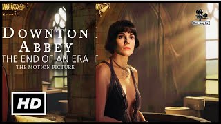 DOWNTON ABBEY THE END OF AN ERA Release Date And All We Know [upl. by Accire]