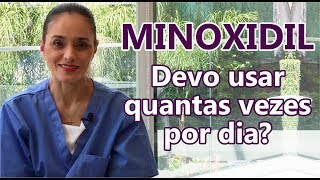 MINOXIDIL  Devo usar quantas vezes por dia [upl. by Karine928]