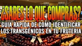 ¿SABES LO QUE COMPRAS Guía rápida para identificar los transgénicos en tu frutería [upl. by Lorne534]