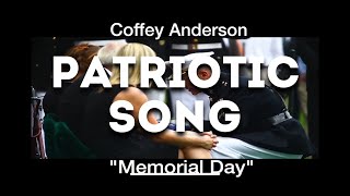 Patriotic Song  Memorial day  Coffey Anderson [upl. by Ecidnak954]