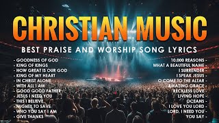 Top Christian Worship Music 2024  Best Praise And Worship Song Lyrics  Goodness Of God 242 [upl. by Ber]