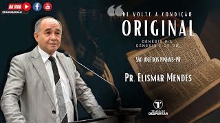 De volta a condição original  Pr Elismar Mendes  SJosé dos PinhaisPr  08 de Setembro de 2024 [upl. by Zeuqram]