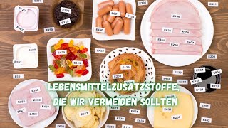 8 Lebensmittelzusatzstoffe die wir vermeiden sollten [upl. by Huckaby]