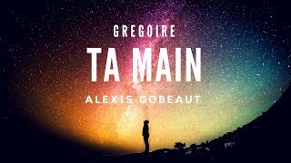 COVER GRÉGOIRE  TA MAIN 🎤 [upl. by Malet]