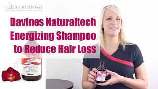 Davines Naturaltech Energizing Shampoo to Reduce Hair Loss [upl. by Erdied675]