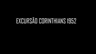 Excursão do Corinthians 1952 [upl. by Meyeroff]