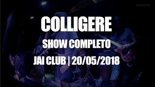 Colligere  SHOW COMPLETO  Jai Club 20052018 [upl. by Adnical]