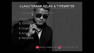 FULL ALBUM  AZLAN amp THE TYPEWRITER  VIRAL 2024 [upl. by Yevi]