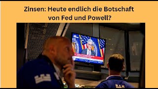 Zinsen Heute endlich die Botschaft von Fed und Powell Videoausblick [upl. by Gatias]