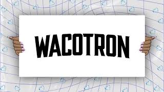 Wacotron  quotFrench Tipsquot Official Lyric Video [upl. by Mahda]