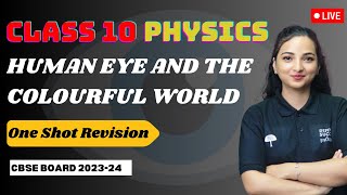 Human Eye and the Colourful World  One Shot Revision Class 10 Boards  Full Chapter  CBSE 202324 [upl. by Helena]