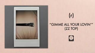 r  Gimme All Your Lovin OFFICIAL AUDIO [upl. by Grania]