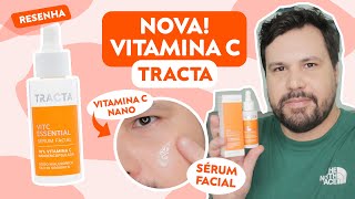 VITAMINA C TRACTA Nova Sérum Facial Vitc Essential com Vitamina C Nanoencapsulada e Hialurônico [upl. by Euginomod]