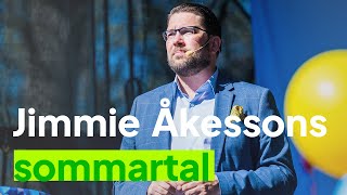 Jimmie Åkessons sommartal [upl. by Cross]