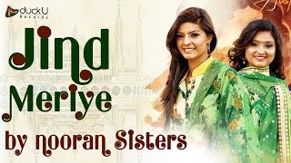 Jind Meriye  Nooran Sisters  Punjabi Qawwali Songs  Nav Punjabi [upl. by Leirum]