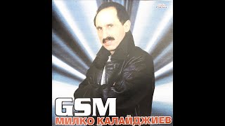 Milko Kalaydzhiev  Милко Калайджиев  GSM 2000 Album Rip [upl. by Ennaus]