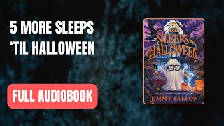 5 More Sleeps ‘til Halloween by Jimmy Fallon Full AUDI0B00K 👇👇 [upl. by Thecla]