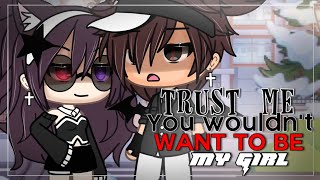 Trust Me You Wouldnt Want To Be My Girl  GLMM  Gacha Life Mini Movie [upl. by Eitsyrc]