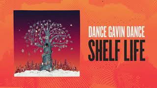 Dance Gavin Dance  Shelf Life [upl. by Schlessinger]