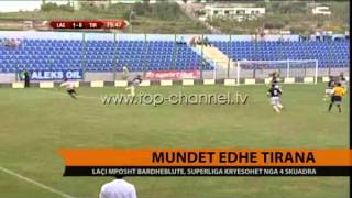 Superliga mundet edhe Tirana  Top Channel Albania  News  Lajme [upl. by Ainitsirhc]