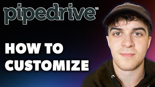 How to Customize Pipedrive Full 2024 Guide [upl. by Inasah]