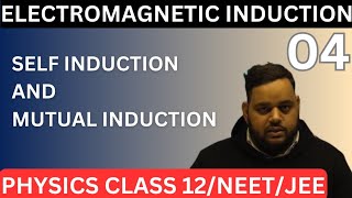 Electromagnetic Induction 04Self Induction and Mutual InductionPhysics Class 12NEETJEE [upl. by Luapnaej]