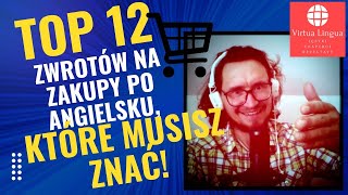 🎯 12 Zwrotów które Ułatwią Ci Zakupy po Angielsku 🛍️ [upl. by Eitak]