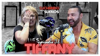 LA VERDADERA HISTORIA DE TIFFANY✨  ¡SIN FILTROS 🔥  LUCHANDO POR TUS SUEÑOS PODCAST [upl. by Sanford308]