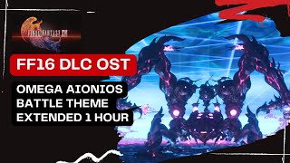 Eikonoklasm Omega Aionios Boss Battle BGM  FF16 DLC Echos of the Fallen OST Extended 4K HD 1H [upl. by Naliorf916]