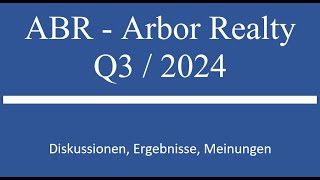 Aktie im Depot ABR Arbor Realty  Q3 2024 Zahlen [upl. by Kizzie]