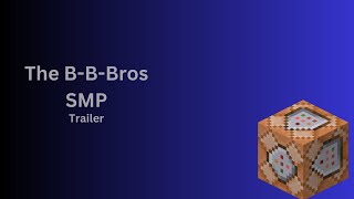 The BBBros SMP Trailer minecraft [upl. by Cirred]