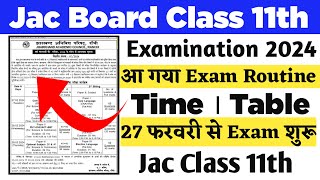 Jac Board 11th Exam Routine 2024  Jac 11th Exam 2024 Time Table  आ गया Class 11th का Exam Routine [upl. by Etireuqram777]