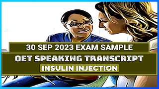 OET SPEAKING TRANSCRIPT  INSULIN INJECTION  SPEAK WITH MIHIRAA [upl. by Larianna]