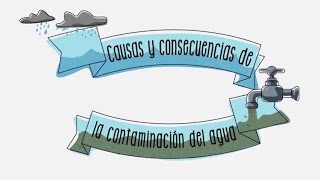 Causas y consecuencias de la contaminación del agua  Sostenibilidad  ACCIONA [upl. by Zanlog508]