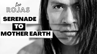 SERENADE TO MOTHER EARTH  LEO ROJAS [upl. by Hoj798]