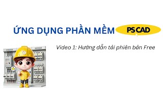 Hướng dẫn sử dụng PSCAD01 Tải và cài đặt PSCAD Free Version [upl. by Yrian]