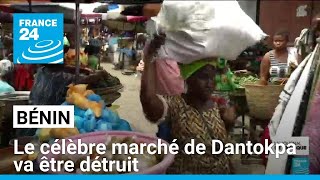 Au Bénin lun des plus grands marchés à ciel ouvert va être détruit • FRANCE 24 [upl. by Ventre282]