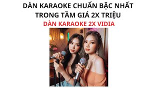 Dàn Karaoke 2X Vidia  Dàn Karaoke Phối Chuẩn Bậc Nhất Trong Tầm Giá 2x Triệu [upl. by Pimbley]