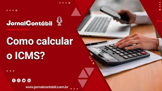 Como calcular o ICMS [upl. by Stubbs]