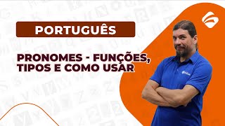 Português para Concursos Pronomes  Funções tipos e como usar [upl. by Truelove]