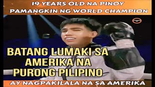 Latest l 19 years old na Pinoy pamangkin ng World Champion ay nagpakilala na sa Amerika [upl. by Iveel769]