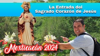 La Entrada del Sagrado Corazón de Jesús a Mexticacán 2024  Padre Arturo Cornejo [upl. by Ahsiekel29]