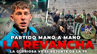 PARTIDAZO MANO A MANO  LA REVANCHA  LA GLORIOSA VS EL REJUNTE DE LA 70 💰 7 [upl. by Hendrix498]